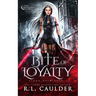 Bite of Loyalty