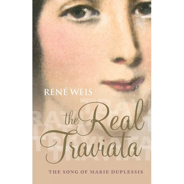 Real Traviata: The Song of Marie Duplessis