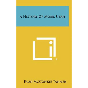 A History of Moab, Utah