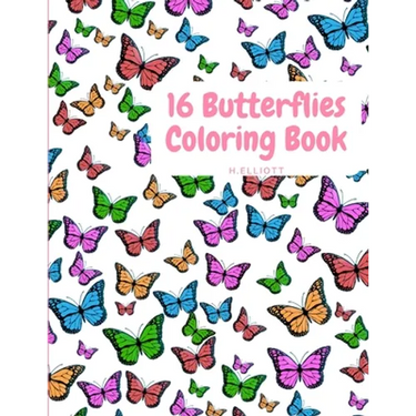 16 Butterflies Coloring Book: Cute Butterflys Coloring Book For Kids With One Picture On Page, Attractive And Original Paperback