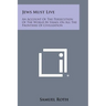 Jews Must Live: An Account Of The Persecution Of The World By Israel On All The Frontiers Of Civilization