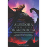 Alfedora and the Drakebureau: Because Might Doesn't Always Make Right, Even if You're a Dragon