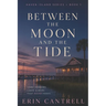 Between the Moon and the Tide: Haven Island Book 1