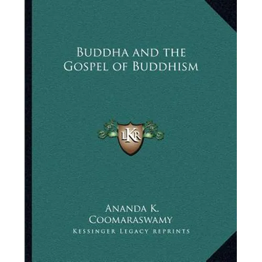 Buddha and the Gospel of Buddhism