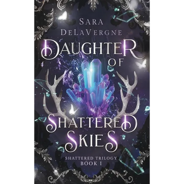 Daughter of Shattered Skies: Book One in the Shattered Trilogy