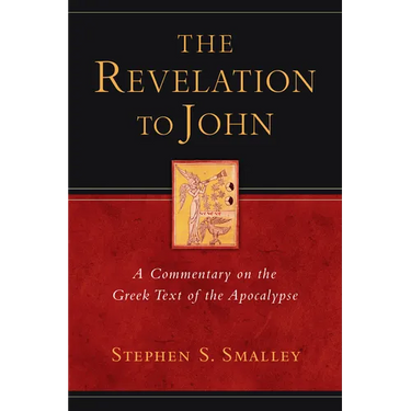 The Revelation to John: A Commentary on the Greek Text of the Apocalypse