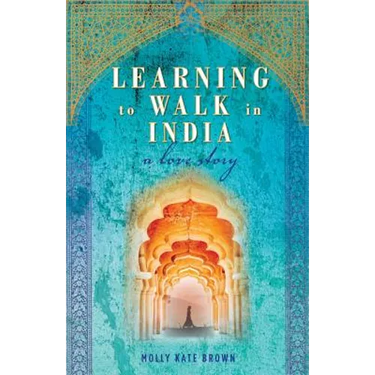 Learning to Walk in India: A Love Story