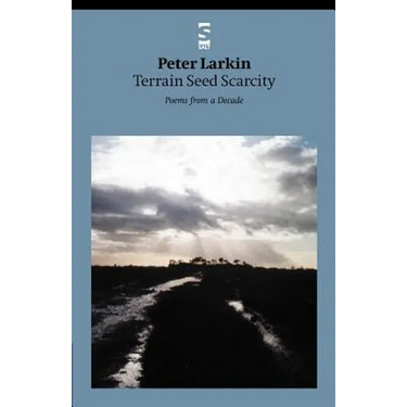 Terrain Seed Scarcity: Poems from a Decade