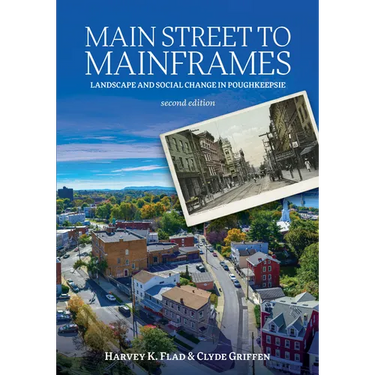 Main Street to Mainframes: Landscape and Social Change in Poughkeepsie