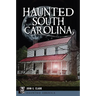 Haunted South Carolina