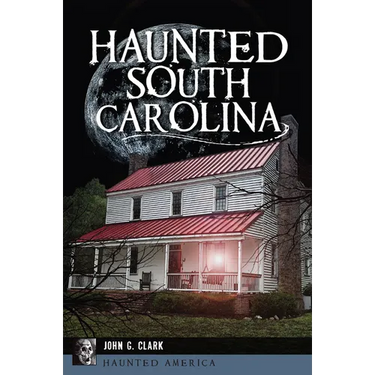 Haunted South Carolina