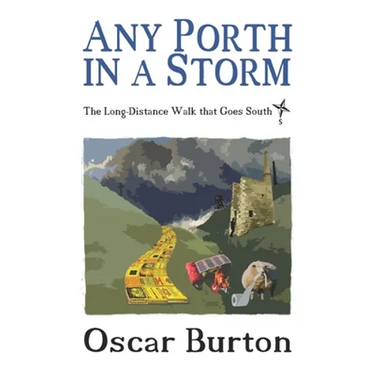 Any Porth in a Storm: The Long-Distance Walk that Goes South