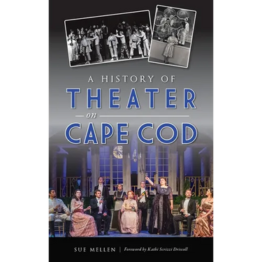 History of Theater on Cape Cod