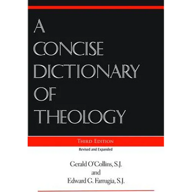 A Concise Dictionary of Theology, Third Edition