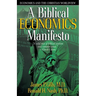 Biblical Economics Manifesto: Economics and the Christian World View