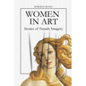Women in Art. Stories of Female Imagery