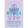 Imani Rituals: Nurturing African Spiritual Heritage