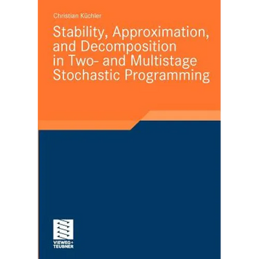 Stability, Approximation, and Decomposition in Two- And Multistage Stochastic Programming