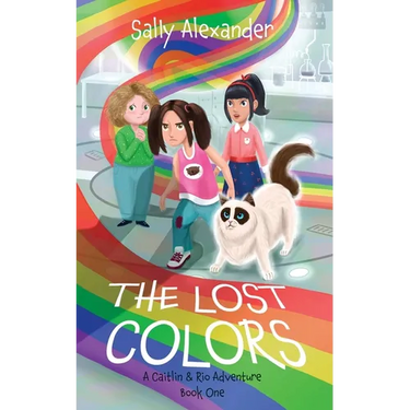The Lost Colors: A Caitlin & Rio Adventure