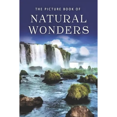 The Picture Book of Natural Wonders: A Gift Book for Alzheimer's Patients and Seniors with Dementia