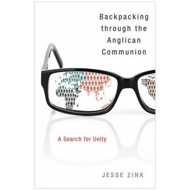 Backpacking Through the Anglican Communion: A Search for Unity