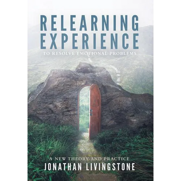 Relearning Experience: To Resolve Emotional Problems