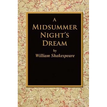 A Midsummer Night's Dream.