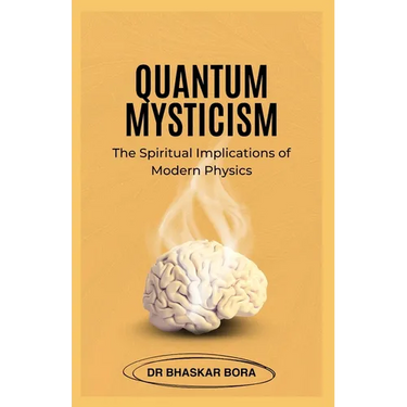 Quantum Mysticism: The Spiritual Implications of Modern Physics