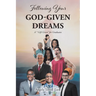 Following Your God-Given Dreams: A " Gift Given" for Graduates