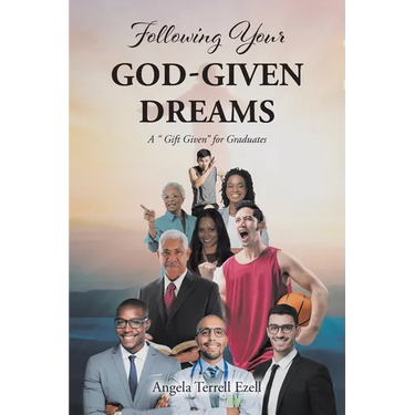 Following Your God-Given Dreams: A " Gift Given" for Graduates