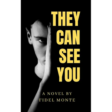 They Can See You