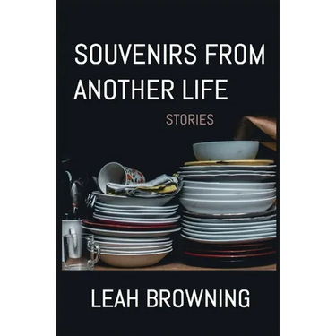 Souvenirs from Another Life: Stories
