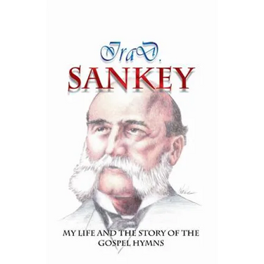 My Life and the Story of the Gospel Hymns