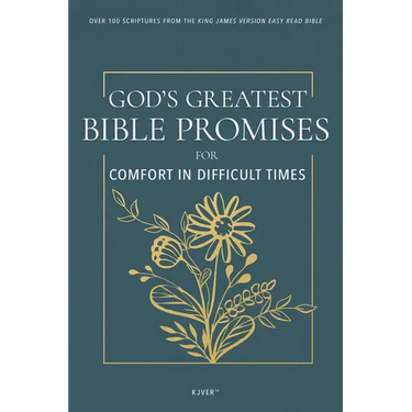 God's Greatest Bible Promises for Comfort in Difficult Times: Over 100 Scriptures from the King James Version Easy Read Bible