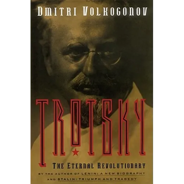 Trotsky: The Eternal Revolutionary