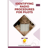 Identifying Radio Procedures for Pilots