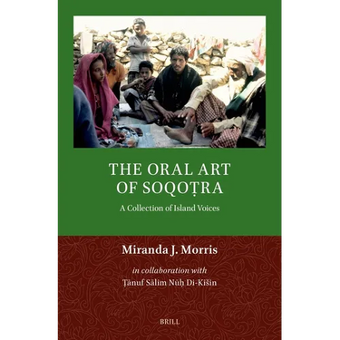 The Oral Art of Soqoṭra: A Collection of Island Voices