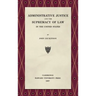 Administrative Justice and the Supremacy of Law (1927)