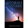 Stories in the Stars: What our ancestors were trying to tell us