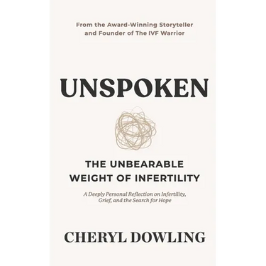 Unspoken: The Unbearable Weight of Infertility