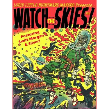 Lurid Little Nightmare Makers: Watch the Skies