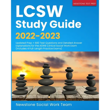 LCSW Study Guide 2022-2023: Updated Prep + 680 Test Questions and Detailed Answer Explanations for the ASWB Clinical Social Work Exam (Includes 4 Full