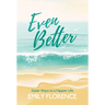 Even Better: Easier Ways to a Happier Life