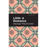Lilith: A Romance