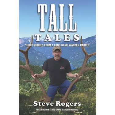 Tall Tales: Short Stories from a Long Game Warden Career