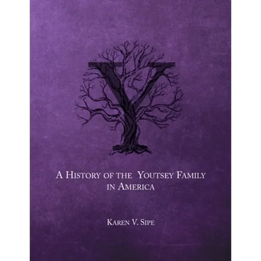 The History of the Youtsey Family in America Starting in 1744