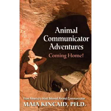 Animal Communicator Adventures: Coming Home!