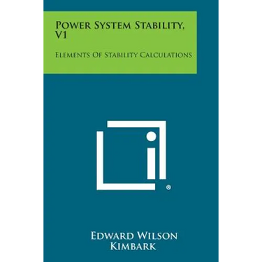 Power System Stability, V1: Elements of Stability Calculations