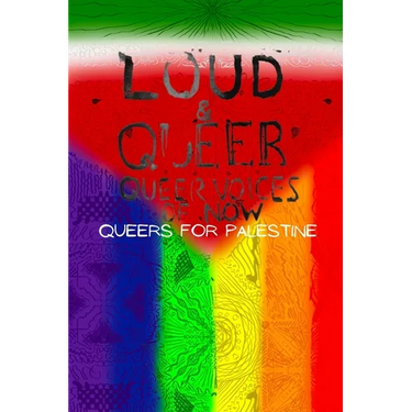 Loud & Queer 17: Queers for Palestine