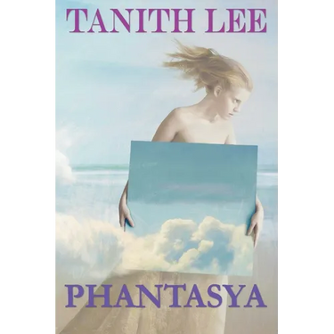 Phantasya: A Tanith Lee Anthology